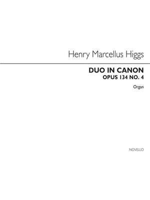 Henry Marcellus Higgs: Duo In Canon Op134 No.4