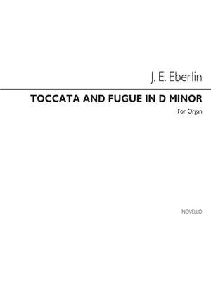 Johann Ernst Eberlin: Toccata And Fugue In D Minor