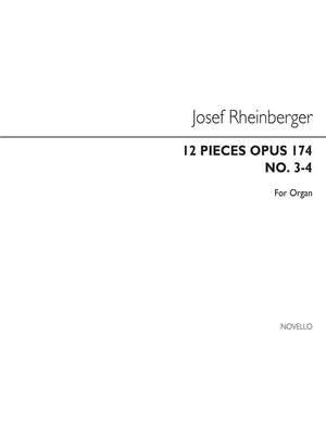 Josef Rheinberger: Twelve Pieces Op174 Nos.3&4