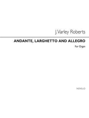 J. Varley Roberts: Andante Larghetto And Allegro
