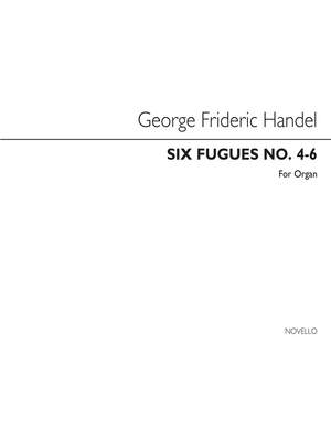 Georg Friedrich Händel: Six Fugues (Nos.4-6) Organ