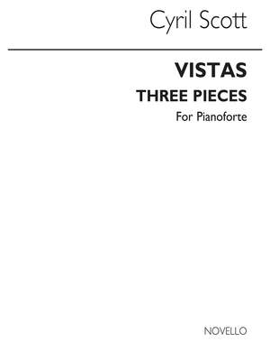 Cyril Scott: Vistas-three Pieces For Piano