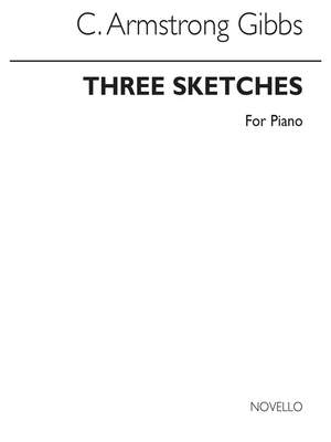 Cecil Armstrong Gibbs: Armstrong Gibbs Three Sketches For Piano