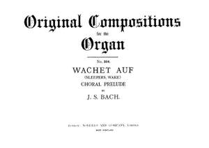 Johann Sebastian Bach: Wachet Auf (Sleepers Wake) Choral Prelude