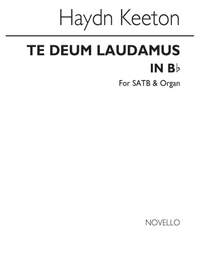 Haydn Keeton: Te Deum Laudamus In B Flat