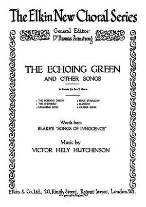 Victor Hely-Hutchinson: The Echoing Green (And Other Songs) Ssa/Piano