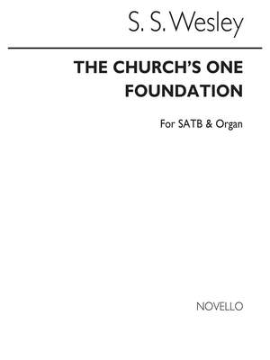 Samuel Wesley: The Church`s One Foundation (Hymn)
