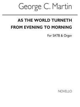 George C. Martin: As The World Turneth From Evening To Morning