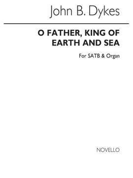 John Bacchus  Dykes: O Father King Of Earth And Sea (Hymn)