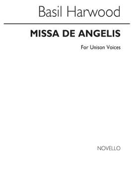 Basil Harwood: Missa De Angelis Unison
