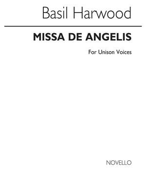 Basil Harwood: Missa De Angelis Unison