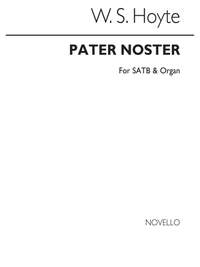 W.S. Hoyte: Pater Noster Satb/Organ
