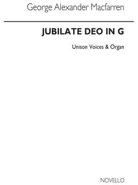 George Alexander MacFarren: Jubilate Deo In G