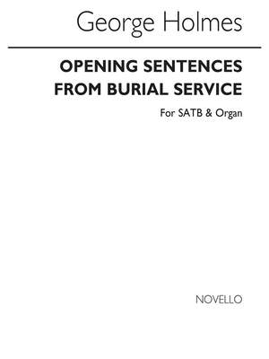 George Holmes: Opening Sentences From The Burial Service