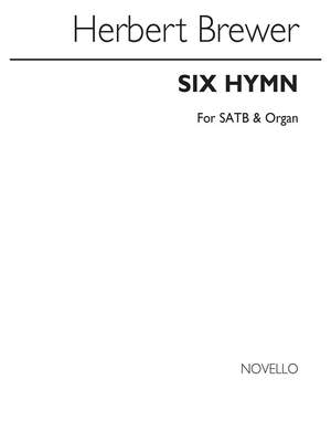 A. Herbert Brewer: Six Hymn Tunes Satb/Organ