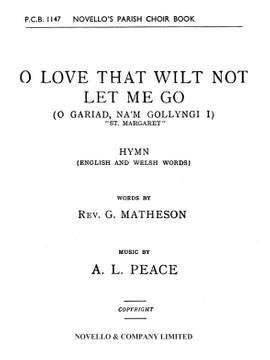 Albert Lister Peace: O Love That Wilt Not Let Me Go (English/Welsh)