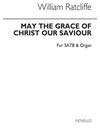 William Ratcliffe: May The Grace Of Christ Our Saviour (Hymn)