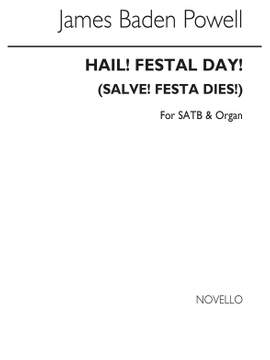 James Baden Powell: Hail! Festal Day! (Salve! Festa Dies!)