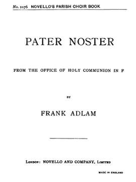 Frank Adlam: Pater Noster (Lord`s Prayer) In F