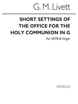 G.M. Livett: The Office For Holy Communion In G