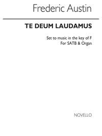 Frederic Austin: Te Deum Laudamus In F