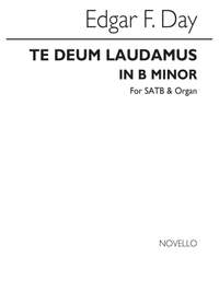Edgar F. Day: Te Deum Laudamus In B Minor