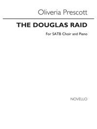 Oliveria Prescott: The Douglas Raid Satb