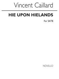Vincent Caillard: Hie Upon Hielands Satb