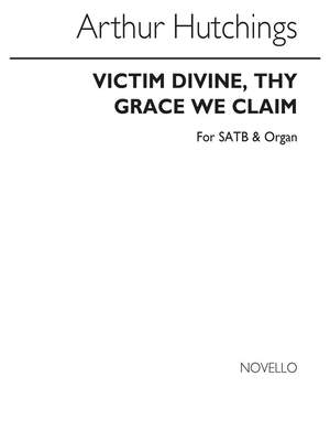 Arthur Hutchings: Victim Divine Thy Grace We Claim (Hymn)