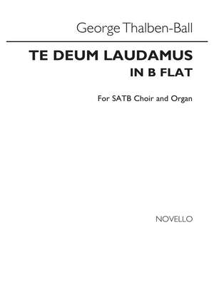 George Thalben-Ball: Te Deum Laudamus In B Flat