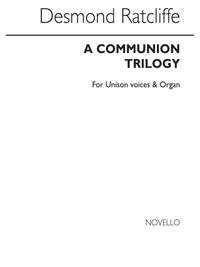 Desmond Ratcliffe: Communion Trilogy Organ
