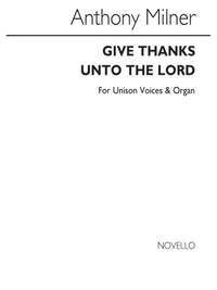 Anthony Milner: Give Thanks Unto The Lord