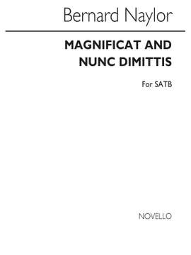 Bernard Naylor: Magnificat And Nunc Dimittis Satb (Unaccompanied)