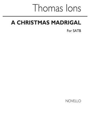 Thomas Ions: A Christmas Madrigal Satb