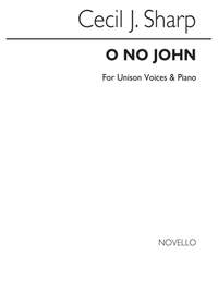 Cecil Sharp: O No John! Piano