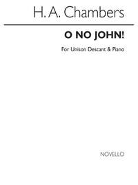 Cecil Sharp: O No John! (Descant By H Chambers)