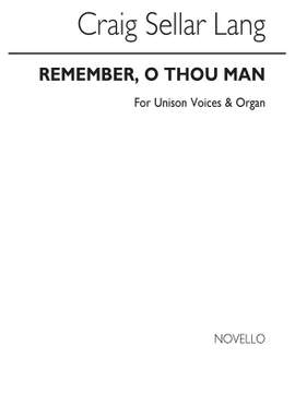 C.S. Lang: Remember O Thou Man (Satb Chorus-ad Lib)