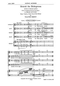 Walter Emery: Behold The Bridegroom Satb/Organ
