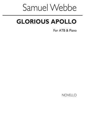 Samuel Webbe: Glorious Apollo