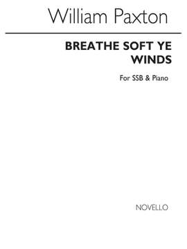 William Paxton: Breathe Soft Ye Winds