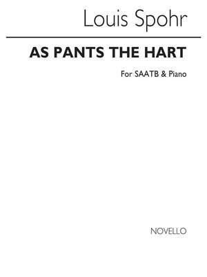 Louis Spohr: As Pants The Hart S/Saatb/Piano