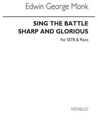 Edwin George Monk: Sing The Battle Sharp And Glorious
