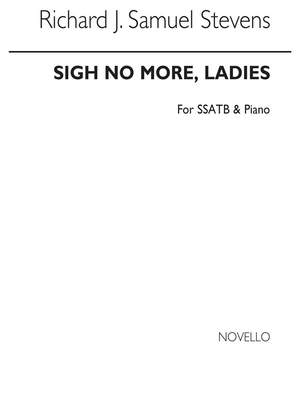 Richard John Samuel Stevens: Sigh No More Ladies S