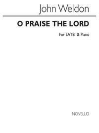 John Weldon: O Praise The Lord