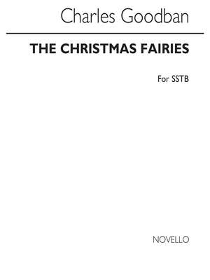 Charles Goodban: The Christmas Fairies Sstb