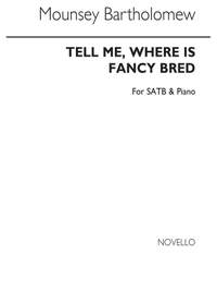 Mounsey Mrs Bartholomew: Tell Me Where Is Fancy Bred