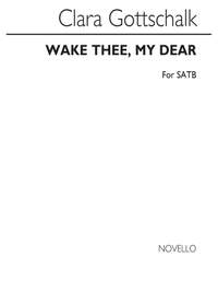 Clara Gottschalk: Wake Thee My Dear