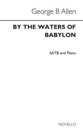 George B. Allen: By The Waters Of Babylon Satb