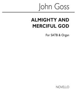 John Goss: Almighty And Merciful God