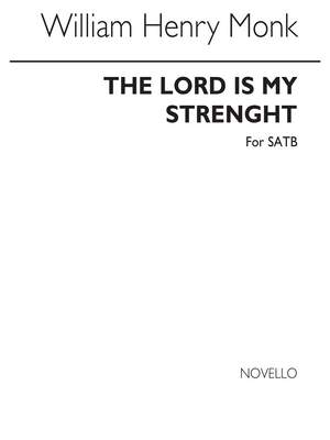 William Henry Monk: The Lord Is My Strength
